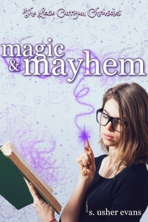 [Lexie Carrigan Chronicles 02] • Magic and Mayhem